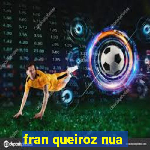 fran queiroz nua